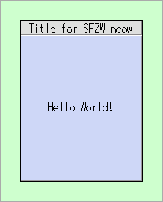 
Execution result of the sample code: attach a frame to a window [SFZTitleBevelFrame and SFZWindow]
